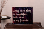 Every Love Story Wall Art Third Shift Fabrication 